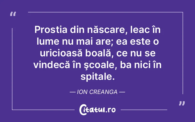 Citat Ion Creanga - citate viata