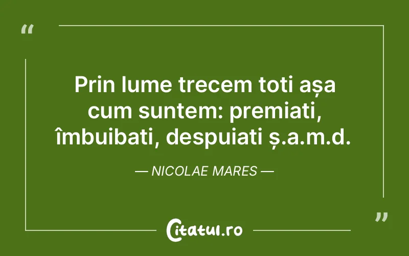 Citat Nicolae Mares - citate viata