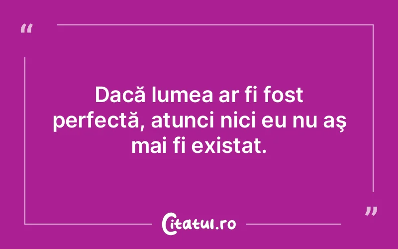 Citat Autor necunoscut - citate viata