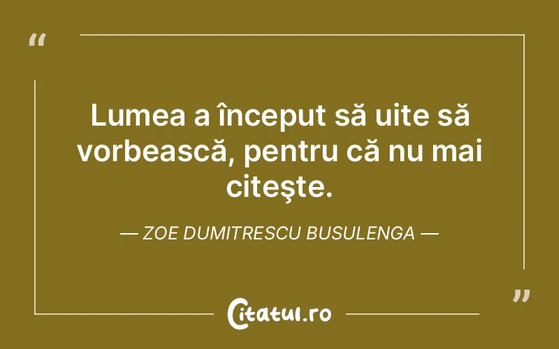 Citat Zoe Dumitrescu Busulenga - citate viata