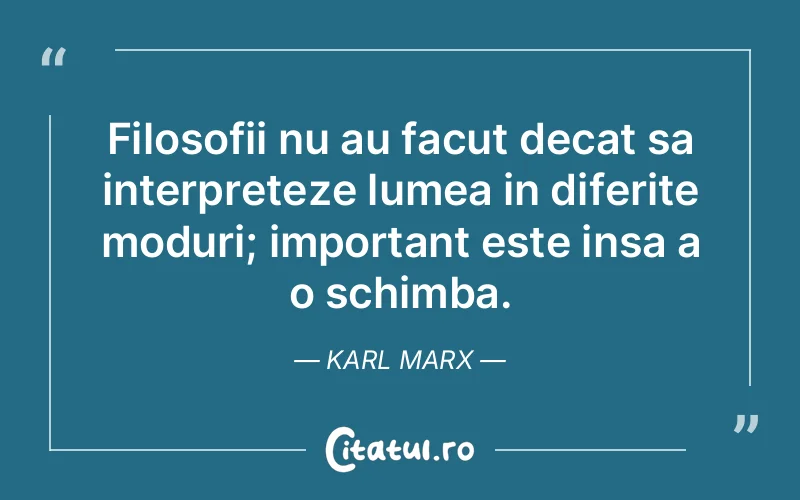 Citat Karl Marx - citate viata