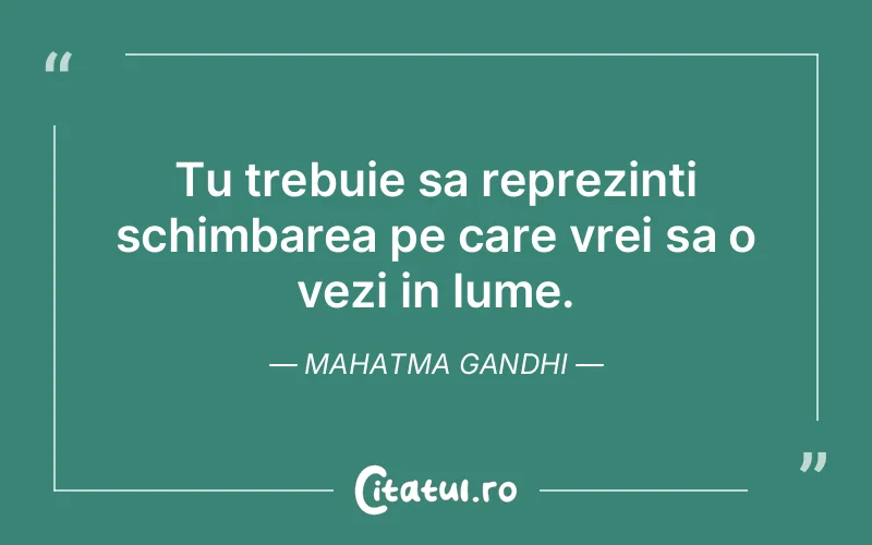Citat Mahatma Gandhi - citate viata