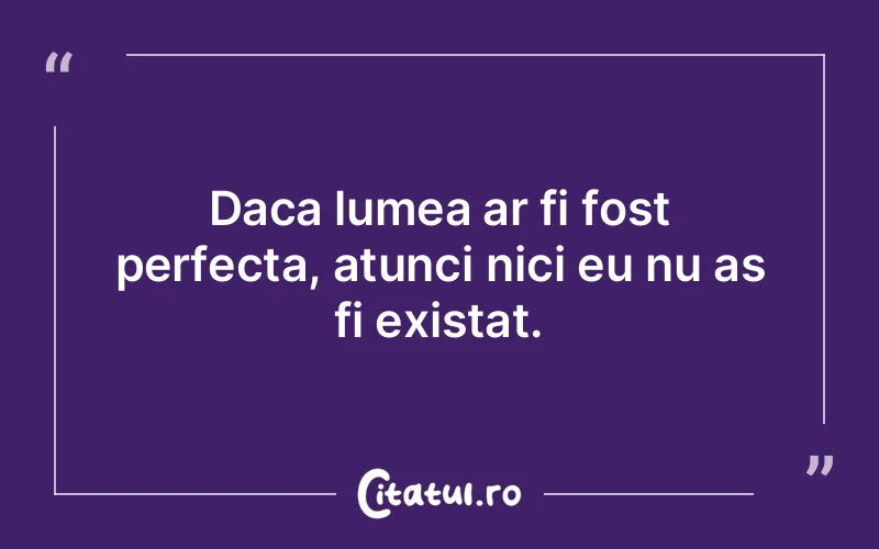 Citat Autor necunoscut - citate viata