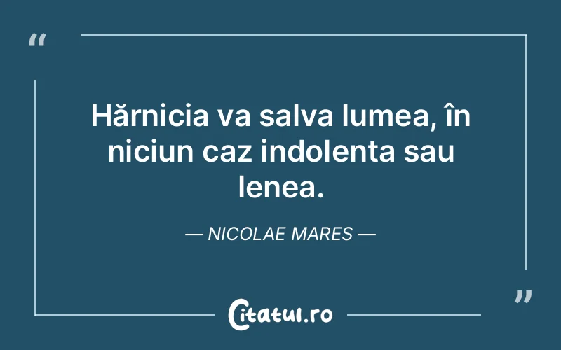 Citat Nicolae Mares - citate viata