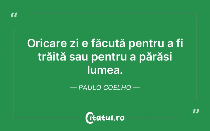 Citat Paulo Coelho - citate viata