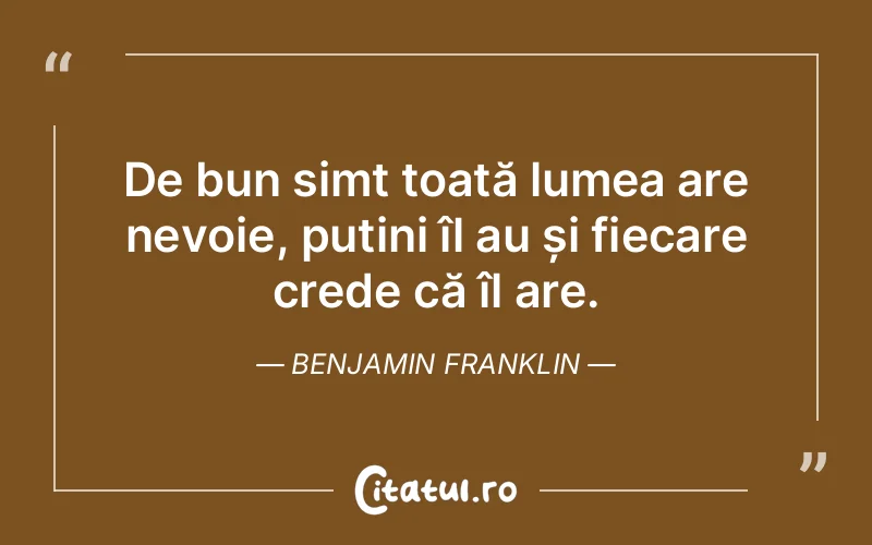 Citat Benjamin Franklin - citate viata