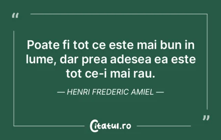 Lumea nu-i decat un nicaieri universal. ...