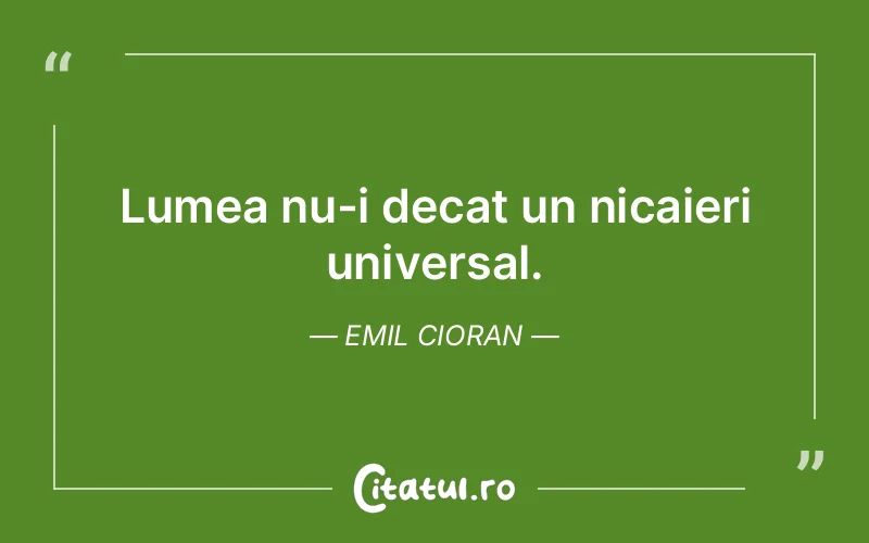 Citat Emil Cioran - citate viata