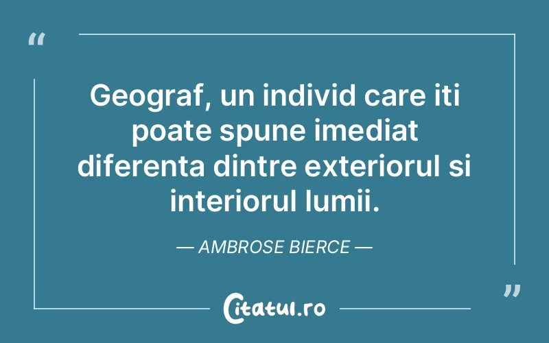 Citat Ambrose Bierce - citate viata