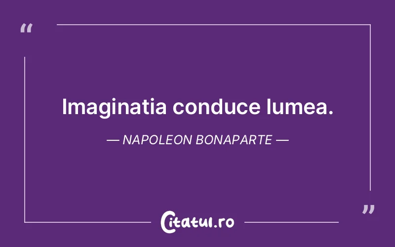 Citat Napoleon Bonaparte - citate viata