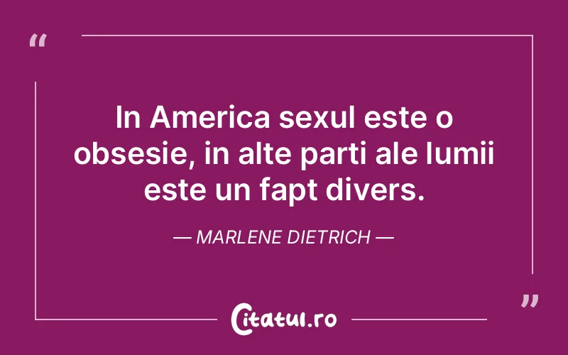 Citat Marlene Dietrich - citate viata
