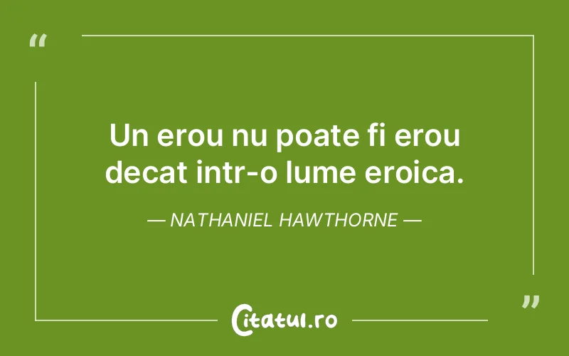 Citat Nathaniel Hawthorne - citate viata