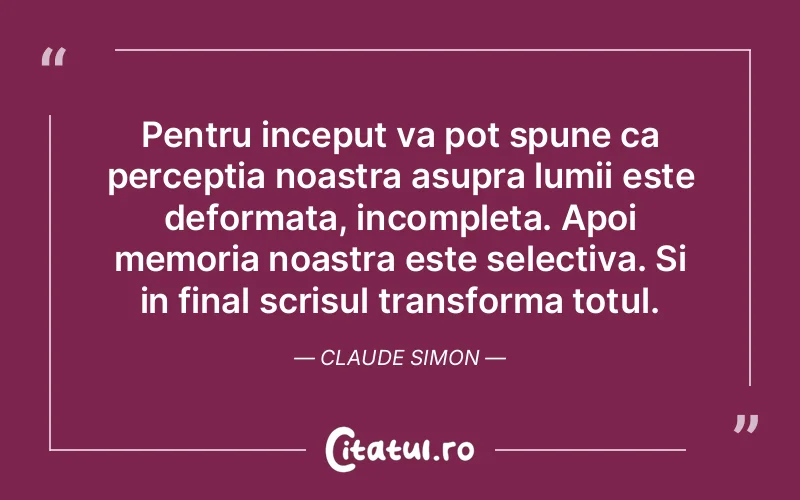 Citat Claude Simon - citate viata