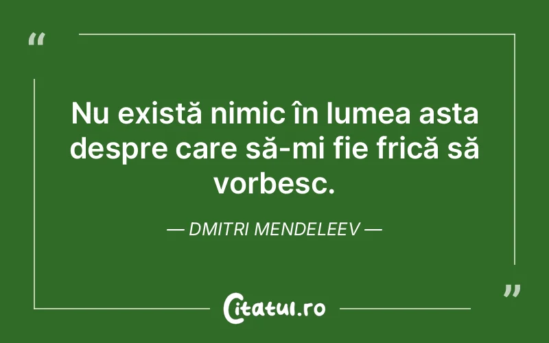 Citat Dmitri Mendeleev - citate viata