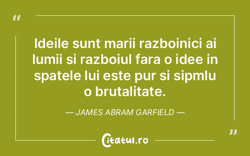Citat James Abram Garfield - citate viata