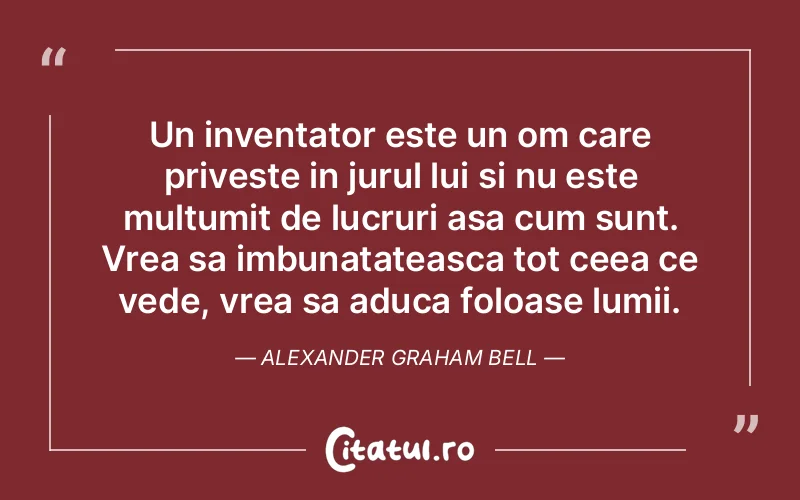 Citat Alexander Graham Bell - citate viata