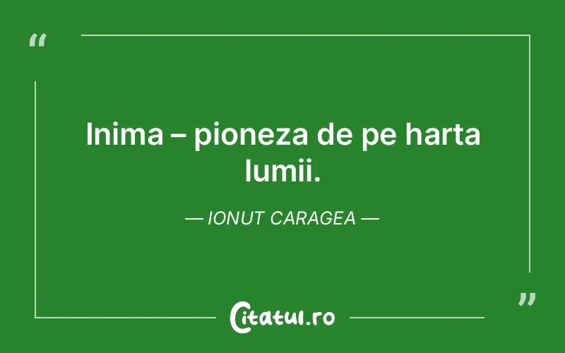 Citat Ionut Caragea - citate viata