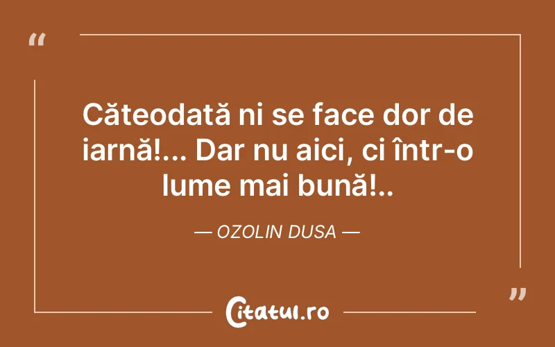 Citat Ozolin Dusa - citate viata