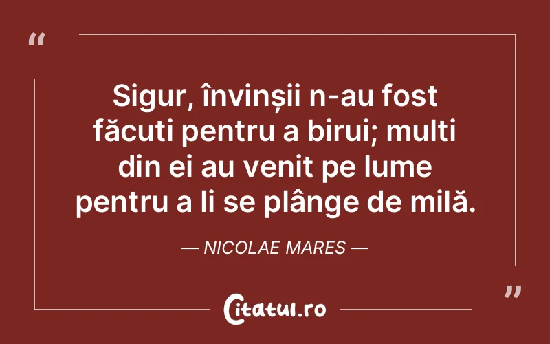 Citat Nicolae Mares - citate viata