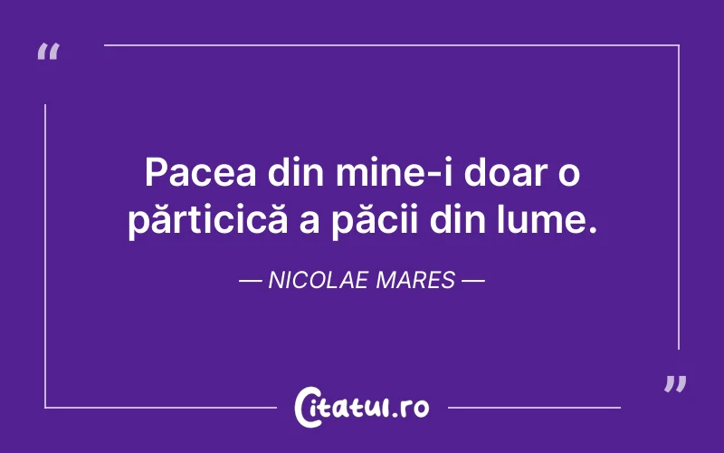 Citat Nicolae Mares - citate viata