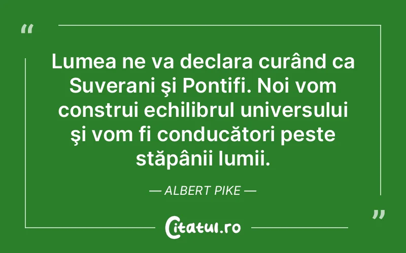 Citat Albert Pike - citate viata