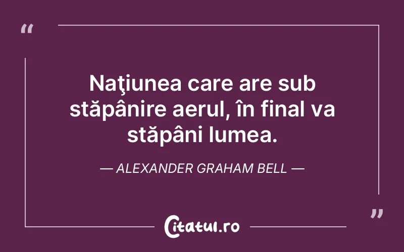 Citat Alexander Graham Bell - citate viata