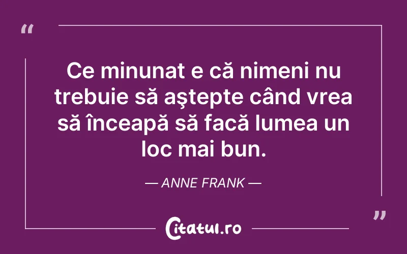 Citat Anne Frank - citate viata