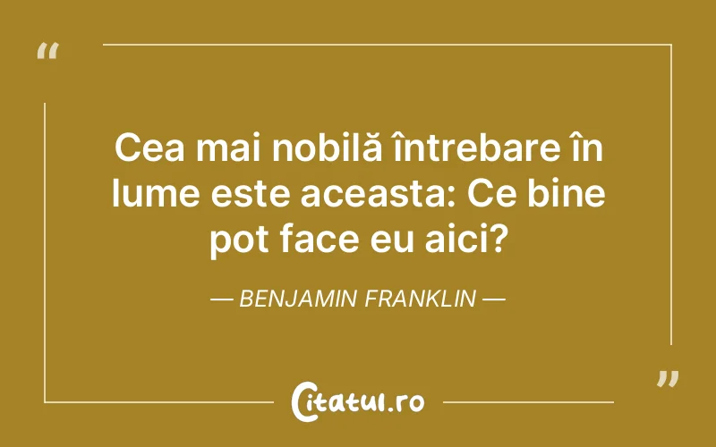 Citat Benjamin Franklin - citate viata