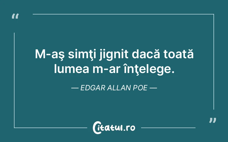 Citat Edgar Allan Poe - citate viata