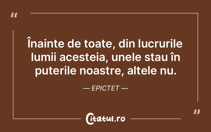 Citat Epictet - citate viata