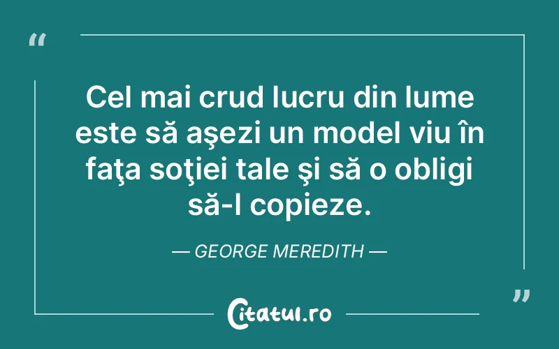 Citat George Meredith - citate viata