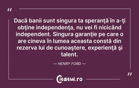 În lumea asta nu ceea ce câştigăm ne...