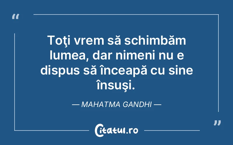 Citat Mahatma Gandhi - citate viata