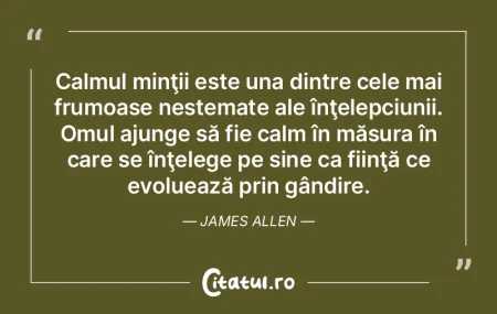 Calmul minţii este una dintre cele mai ...
