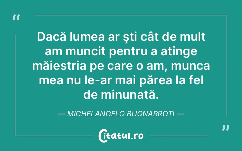 Citat Michelangelo Buonarroti - citate viata