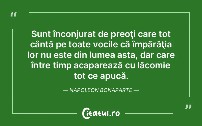 Citat Napoleon Bonaparte - citate viata
