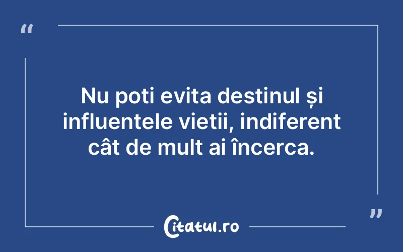 Citat Autor necunoscut - citate viata
