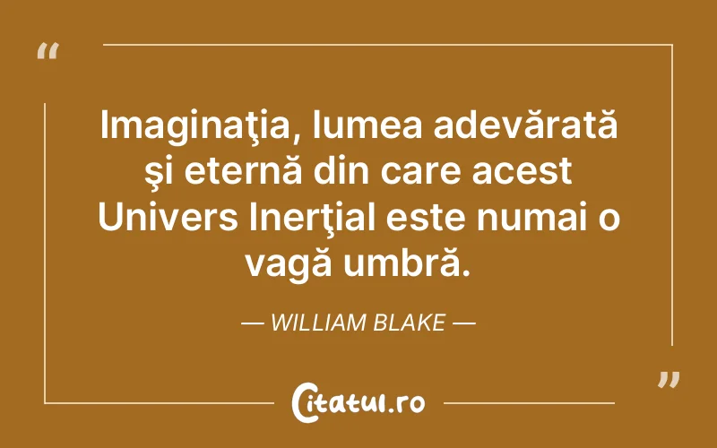 Citat William Blake - citate viata
