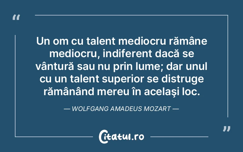 Citat Wolfgang Amadeus Mozart - citate viata