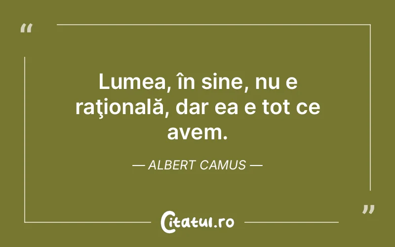 Citat Albert Camus - citate viata