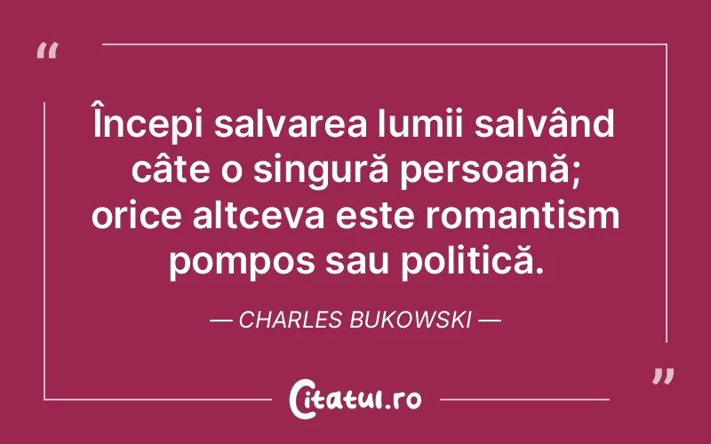Citat Charles Bukowski - citate viata