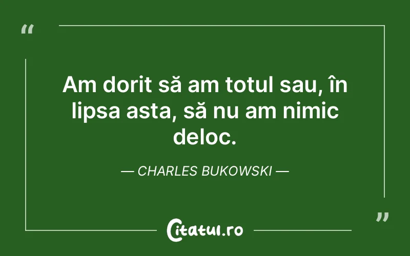 Citat Charles Bukowski - citate viata