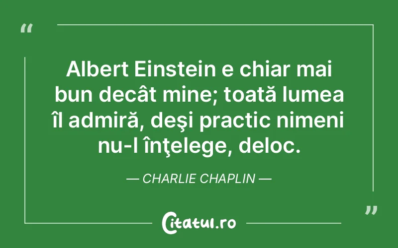 Citat Charlie Chaplin - citate viata