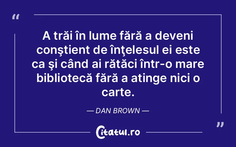 Citat Dan Brown - citate viata