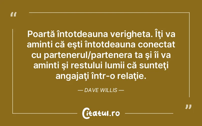 Citat Dave Willis - citate viata