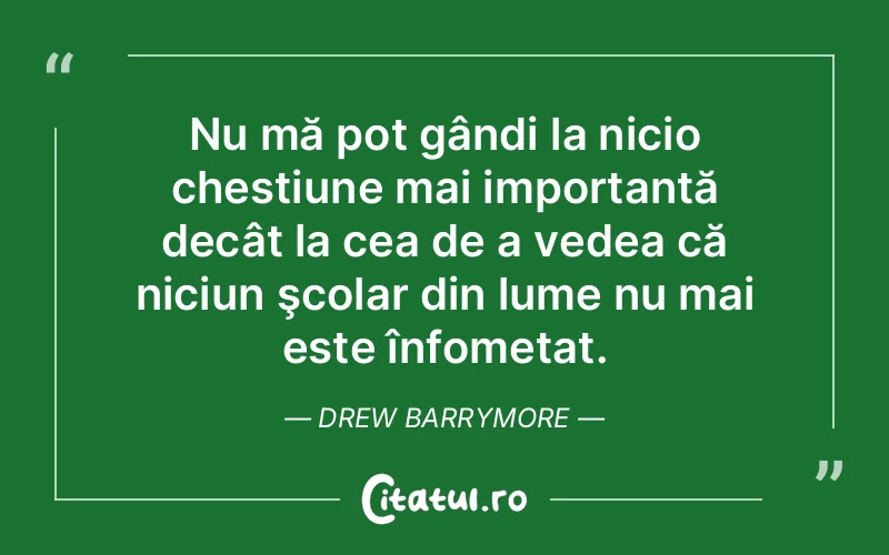 Citat Drew Barrymore - citate viata
