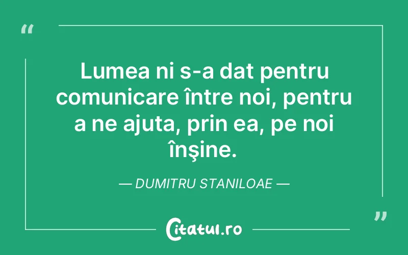 Citat Dumitru Staniloae - citate viata