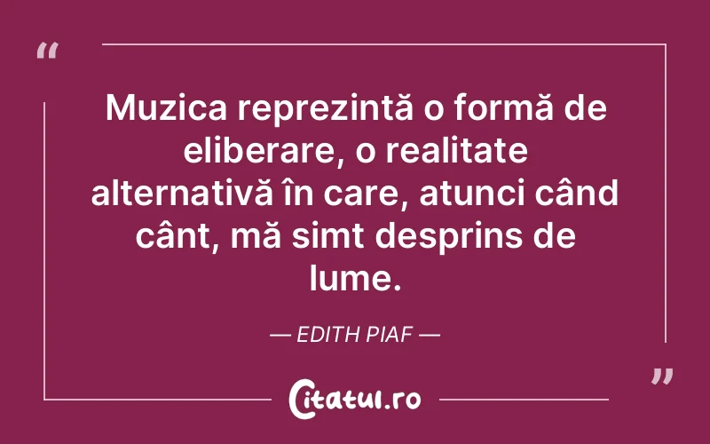 Citat Edith Piaf - citate viata