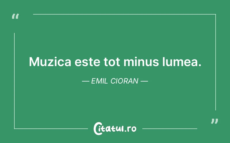 Citat Emil Cioran - citate viata
