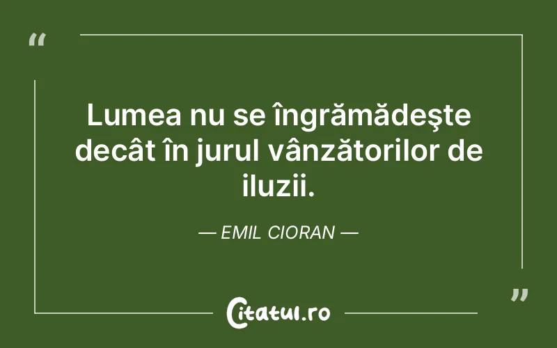 Citat Emil Cioran - citate viata